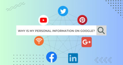 Why is My Personal Information on Google?