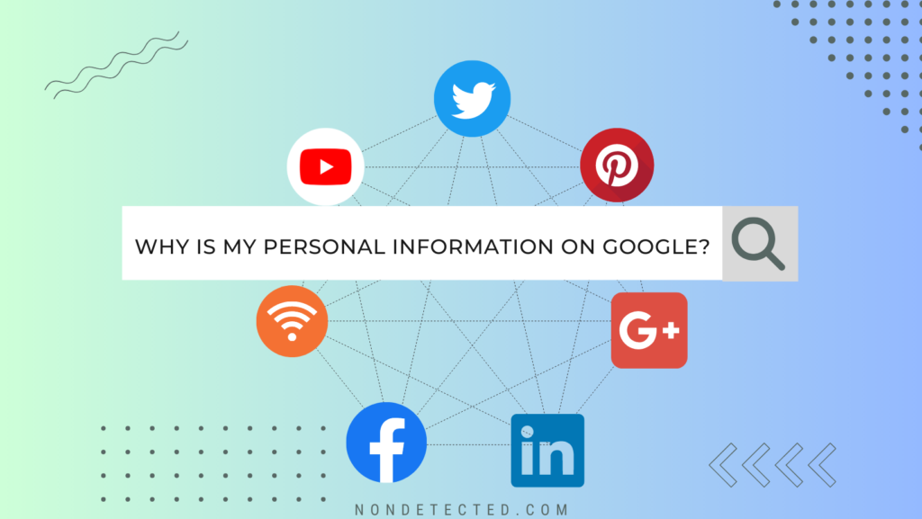 Why is My Personal Information on Google?