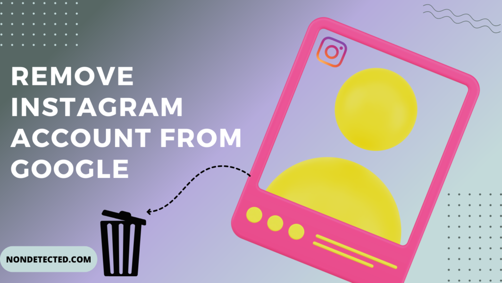 How to Remove Instagram Account from Google Search?