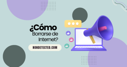 ¿Cómo Borrarse de Internet? Consejos del Experto